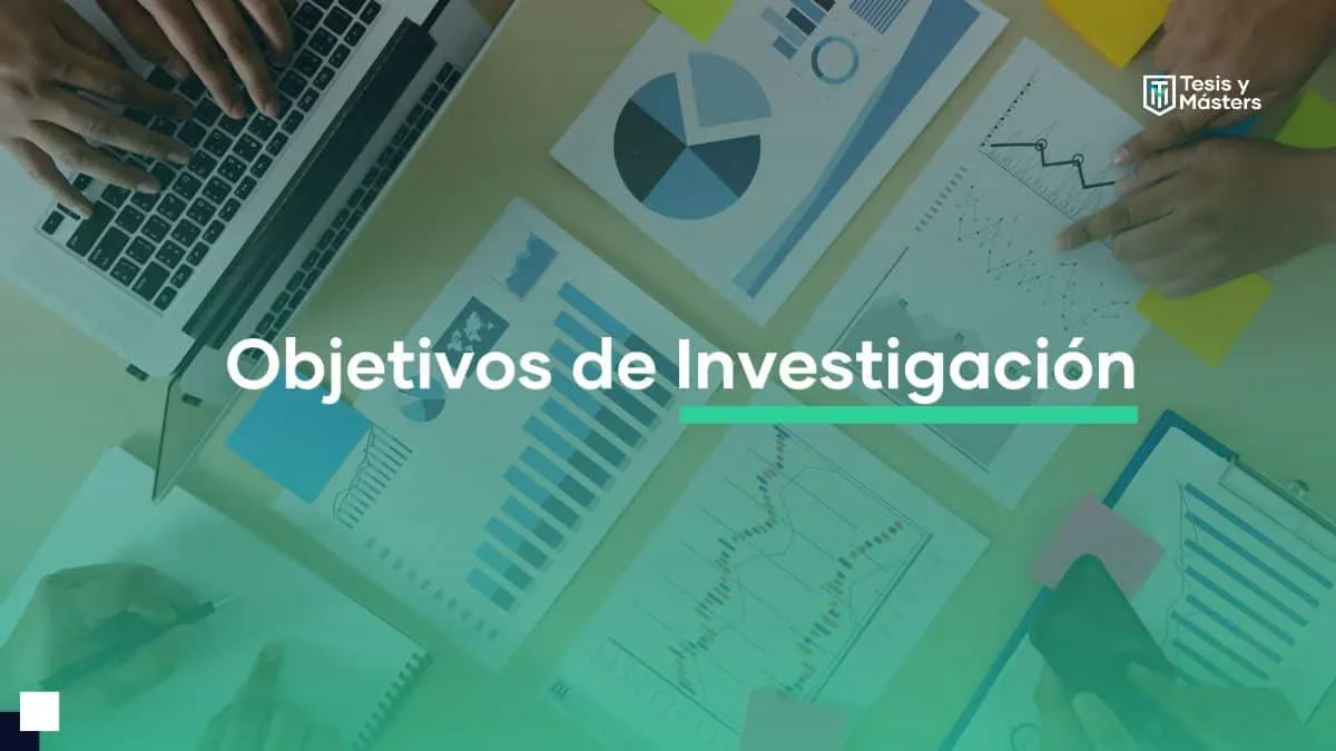 Objetivos de la investigación: qué son y cuál es su importancia