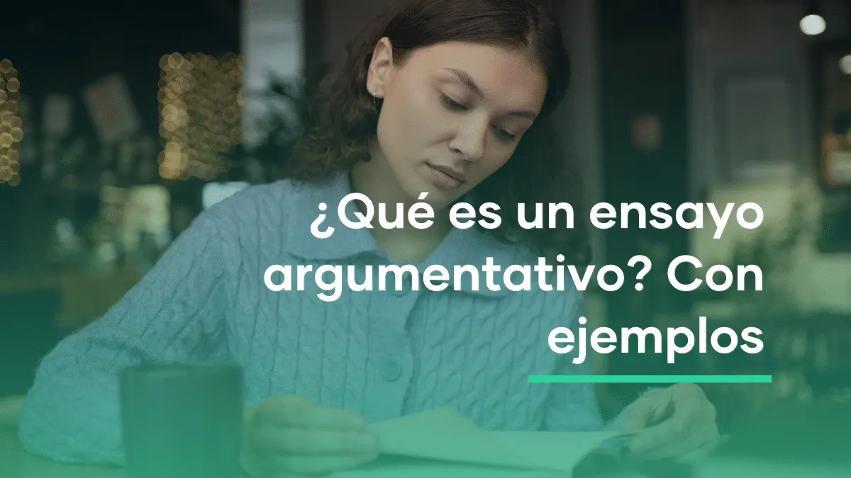 ¿Qué es un ensayo argumentativo? Con ejemplos