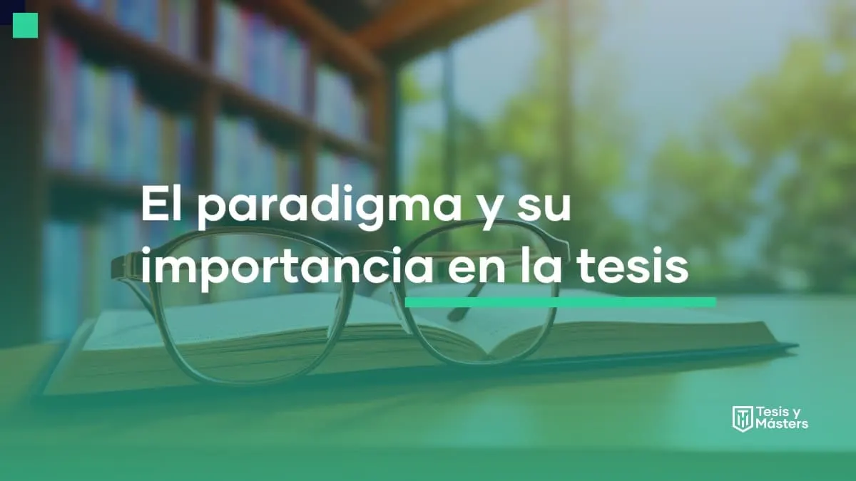 El paradigma y su importancia en la tesis