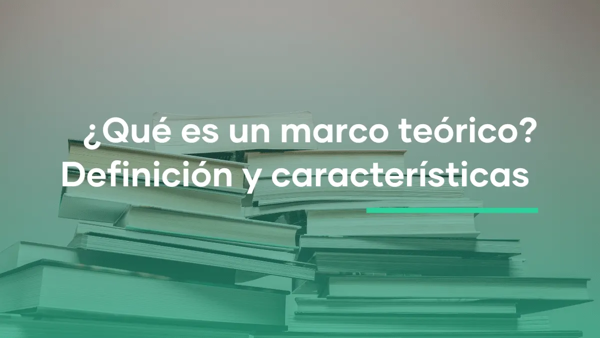 ¿Qué es un marco teórico? Definición y características