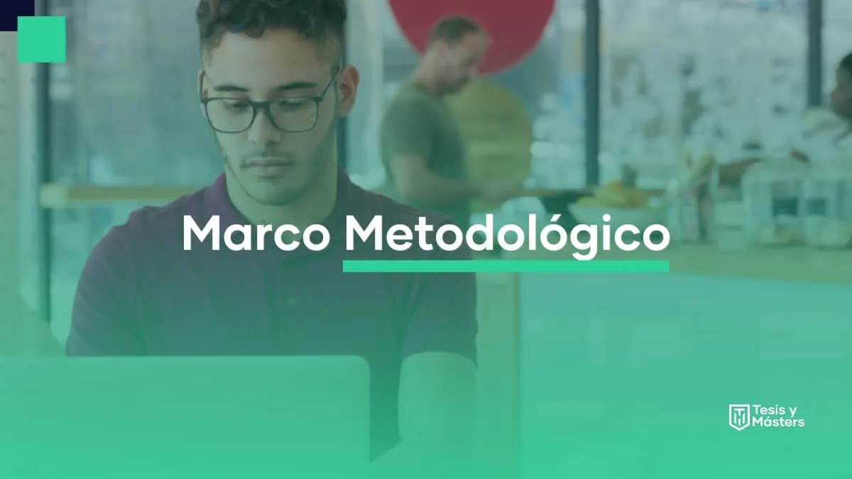 Marco metodológico: guía para seleccionar el método adecuado