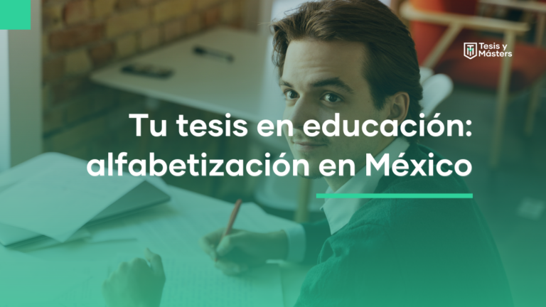 Tu tesis en educación: alfabetización en México