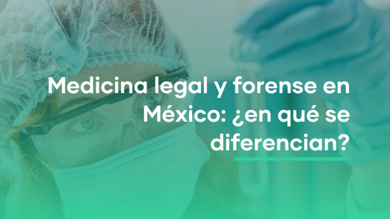 Medicina legal y medicina forense en México: ¿en qué se diferencian?