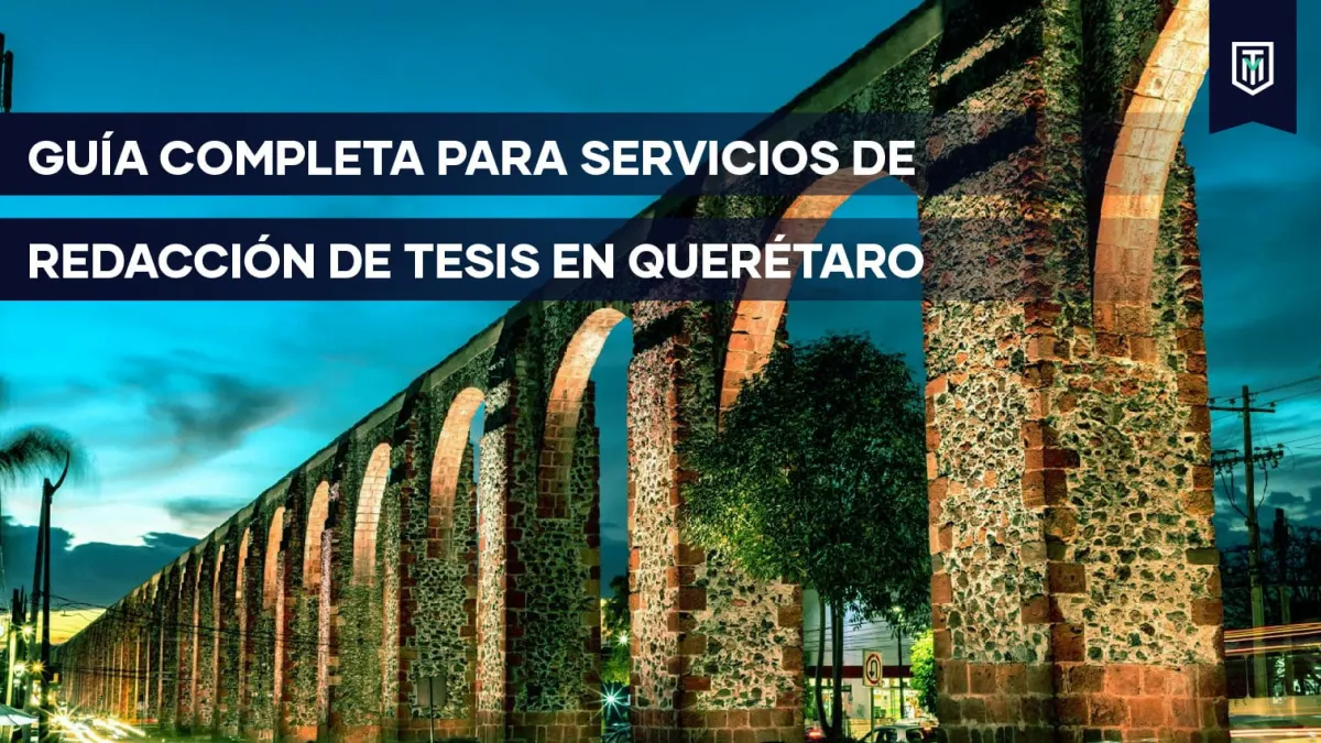 Guía completa para servicios de redacción de tesis en Querétaro