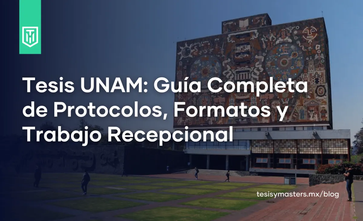 Tesis UNAM: Guía Completa de Protocolos, Formatos y Trabajo Recepcional
